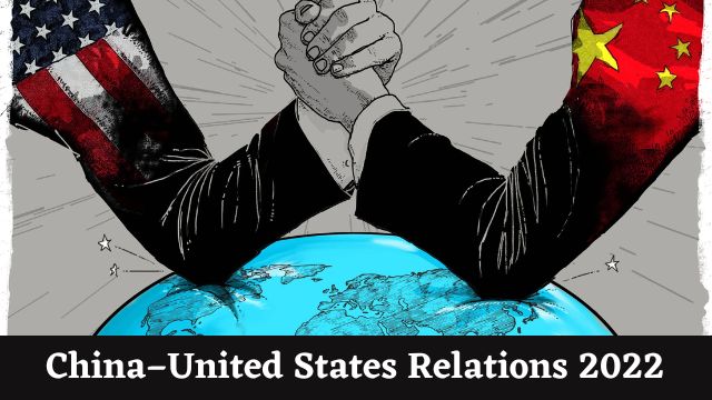 China United States Relations 2022